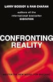 Confronting Reality : Master the New Model for Success
