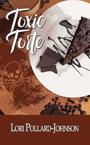 Toxic Torte (A Just Desserts Mystery Book 1)