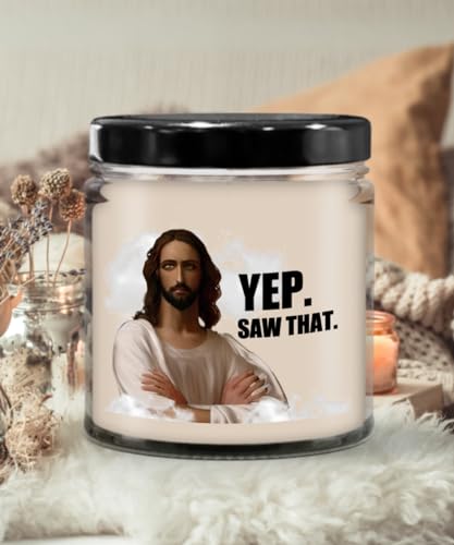 Yep. Saw That, Jesus Watching You, Gifts for Him Her Men Women Christmas Christian Religious, Funny Gag Sarcastic Soy Candle