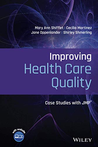 Improving Health Care Quality: Case Studies with JMP