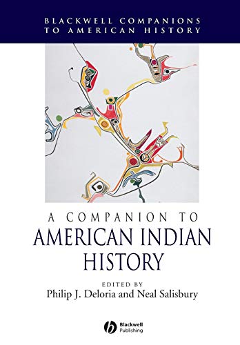 A Companion To American Indian History: 34 (Wiley Blackwell Companions To American History)