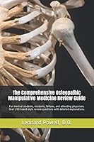 The Comprehensive Osteopathic Manipulative Medicine Review Guide : For Medical Students, Residents, Fellows, and Attending Physicians. over 250 Board-Style Review Questions with Detailed Explanations 1098898141 Book Cover