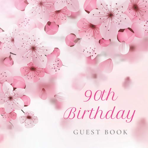 90th Birthday Guest Book: Cherry Blossom Floral Pink Glossy Cover, Place for a Photo, Cream Color Paper, 123 Pages, Guest Sign in for Party, ... and Friends (More 90th Birthday Guestbooks)