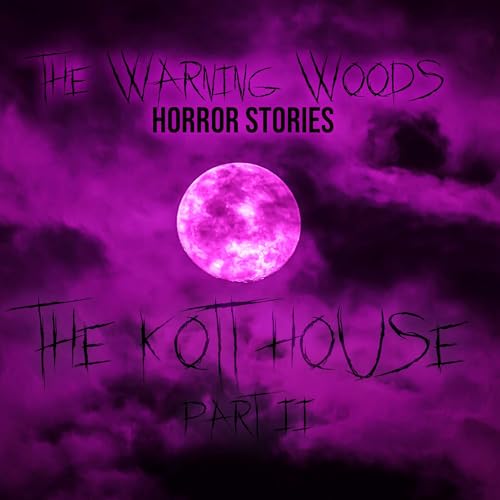 The Fate #15: The Kott House (Part 2)