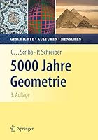 5000 Jahre Geometrie: Geschichte, Kulturen, Menschen (Vom Zählstein Zum Computer) 3662642581 Book Cover