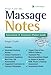 Massage Notes: A Pocket Guide to Assessment & Treatment