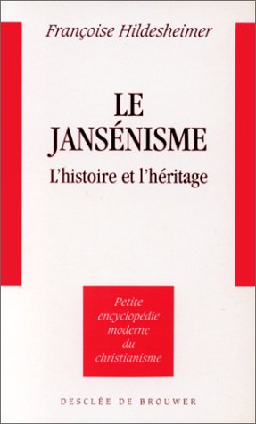  Le jansénisme. L'histoire et l'héritage. livre En ligne