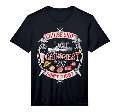 Funny Cruise Ship Calories Don't Count Vacation Performance T-Shirt