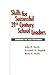 Skills for Successful 21st Century School Leaders