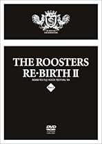 THE ROOSTERS/RE:BIRTH Ⅱ〈2枚組〉 Amazon.co.jp: RE・BIRTH II [DVD] : ザ・ルースターズ, ザ