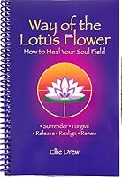 Way of the Lotus Flower: How to Heal Your Soul Field B08D9W2D8P Book Cover