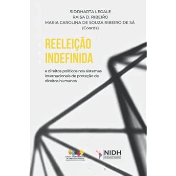Capa do livro Reeleição Indefinida E OS Direitos Políticos Nos Sistemas Internacionais de Proteção