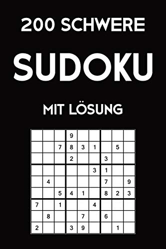 200 schwere Sudoku mit Lösung: 9x9, Puzzle Rätsel Heft, 2 Rätsel pro Seite (German Edition)