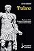 Traiano. Il Principe Ideale. Costruttore E Conquistatore Cambiò Il Volto Di Roma - 3