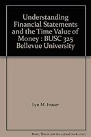 Understanding Financial Statements and the Time Value of Money : BUSC 325 Bellevue University 0558207111 Book Cover