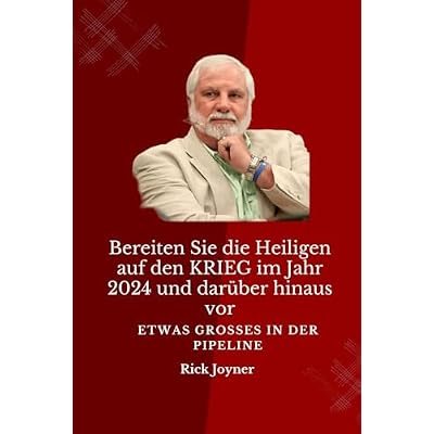Bereiten Sie die Heiligen auf den KRIEG im Jahr 2024 und dar&uuml;ber hinaus vor: Etwas GROSSES in der PIPELINE
