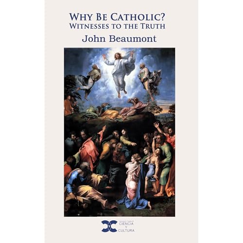 Why be Catholic Audiolibro Por John Beaumont arte de portada
