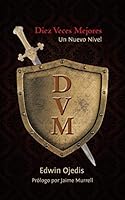 Diez Veces Mejores: Un Nuevo Nivel 1490876871 Book Cover