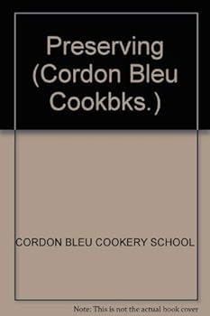 Hardcover Preserving (Cordon Bleu Cookbooks) Book