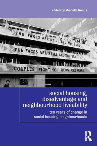 Social Housing, Disadvantage, and Neighbourhood Liveability (Housing and Society Series)