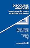 Discourse Analysis: Investigating Processes of Social Construction (Qualitative Research Methods Book 50)
