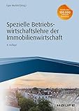  Spezielle Betriebswirtschaftslehre der Immobilienwirtschaft (Haufe Fachbuch 6526)