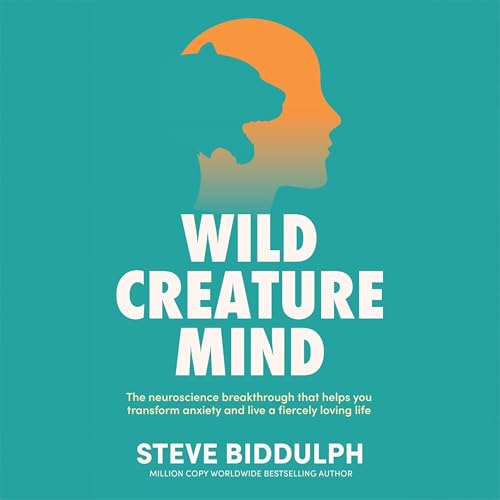 Wild Creature Mind by Steve Biddulph episode artwork