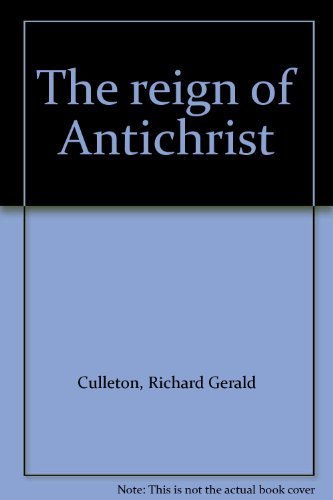 The reign of Antichrist B0006WVNFI Book Cover