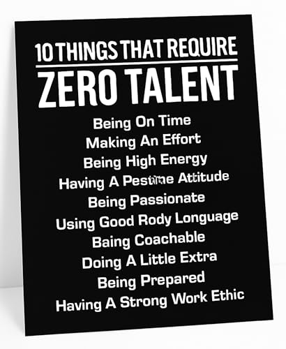 10 Things That Require Zero Talent Motivational Wall Decor, 11x14 Unframed Office Wall Art Print, Inspirational Leadership Quote Poster for Work, Gym, Classroom and Team Building