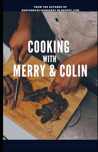 Cooking with Merry and Colin