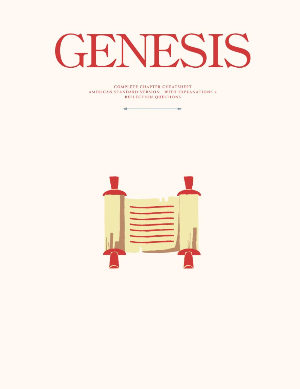 Genesis Study Companion: Complete Chapter Cheatsheets with Explanations & Insights (ASV): A Practical Guide with Summaries, Explanations, and Reflection Questions for Personal or Group Study