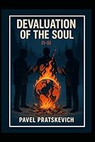 Devaluation of the Soul (1-5) B0G1B7NZB6 Book Cover