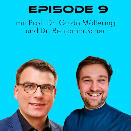 Unsicherheit als Chance erkennen, Teil 2 - mit Prof. Dr. Guido M&ouml;llering und Dr. Benjamin Scher