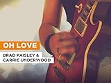 Oh Love in the Style of Brad Paisley & Carrie Underwood