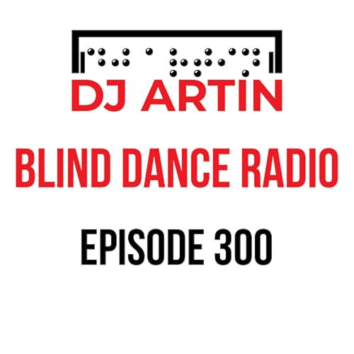 DJ Artin - Blind Dance Radio No. 300