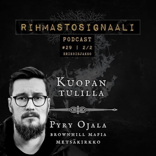 #29: &ldquo;Kuopan tulilla&rdquo; Vieraana Pyry Ojala - Osa 2/2