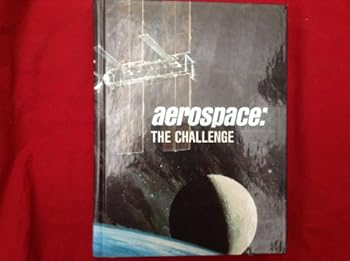 Hardcover Aerospace: The Challenge - Third Edition Book