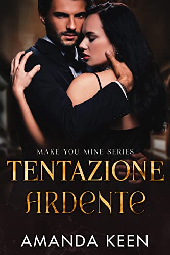 Amanda Keen - Make You Mine Vol. 03. Tentazione ardente (2023)