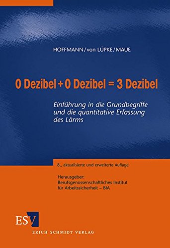 0 Dezibel + 0 Dezibel = 3 Dezibel: Einführung in die Grundbegriffe und die quantitative Erfassung d 0 Dezibel + 0 Dezibel = 3 Dezibel: Einführung in die Grundbegriffe und die quantitative Erfassung d
