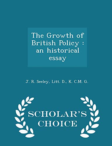 The Growth of British Policy: An Historical Ess... 1298422566 Book Cover
