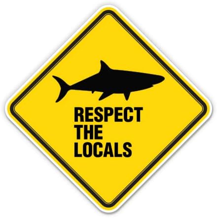 Respect The Locals Shark - Adhesivo de vinilo de 3 pulgadas para auto, laptop, casco de teléfono, casco de teléfono, calcomanía impermeable