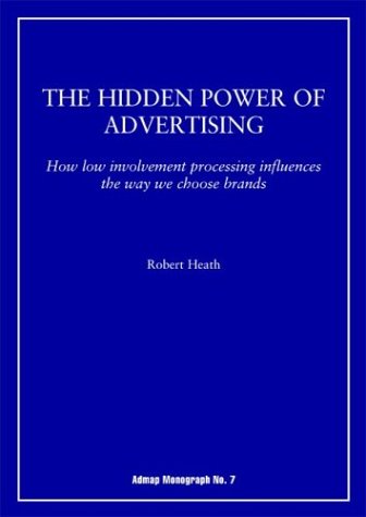 The Hidden Power of Advertising: Heath, Robert: 9781841160931: Amazon
