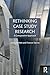 Rethinking Case Study Research: A Comparative Approach