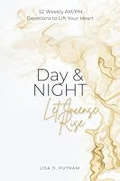 Day & Night Let Incense Rise: 52 Weekly AM/PM Devotions to Lift Your Heart 1969007028 Book Cover