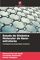 Estudo de Dinâmica Molecular de Nano-estruturas: Investigação das propriedades mecânicas (Portuguese Edition) 6203915106 Book Cover