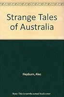 Strange Tales of Australia 0727014994 Book Cover