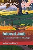 Echoes of Jamie: The Curious Heart in Green Hills Village