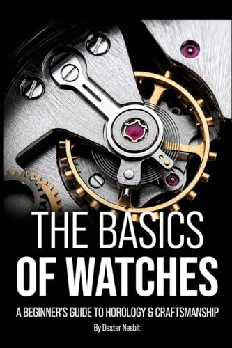 The Basics of Watches: A Beginners Guide to Horology & Craftsmanship image 2