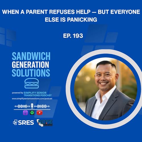 EP 193 - When a Parent Refuses Help &mdash; But Everyone Else Is Panicking