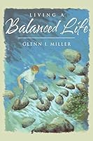 Living a Balanced Life 1490893822 Book Cover